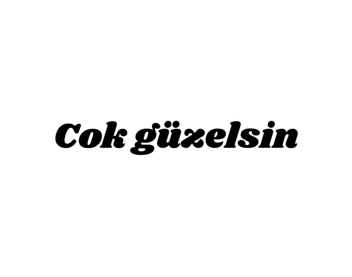 Cok güzelsin