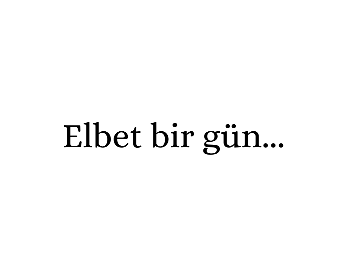 Elbet bir gün