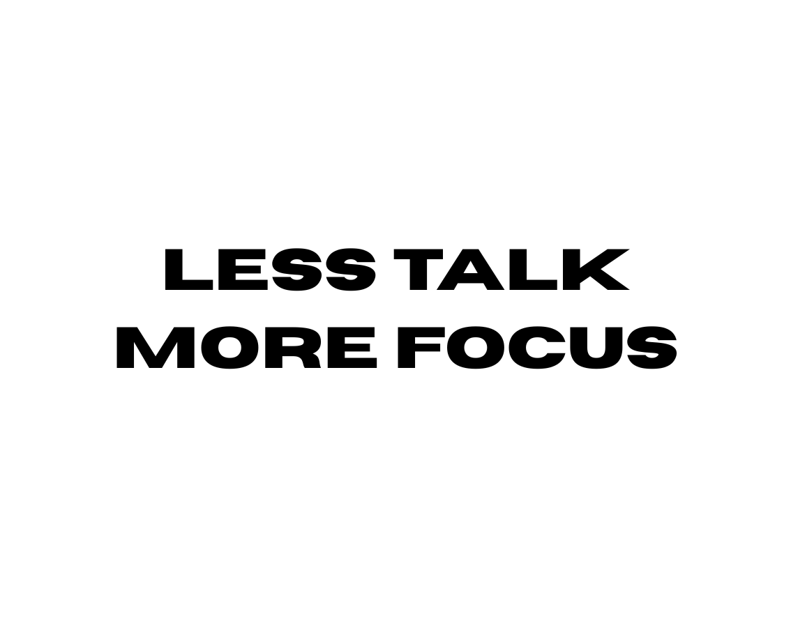 LESS TALK MORE FOCUS AUFKLEBER
