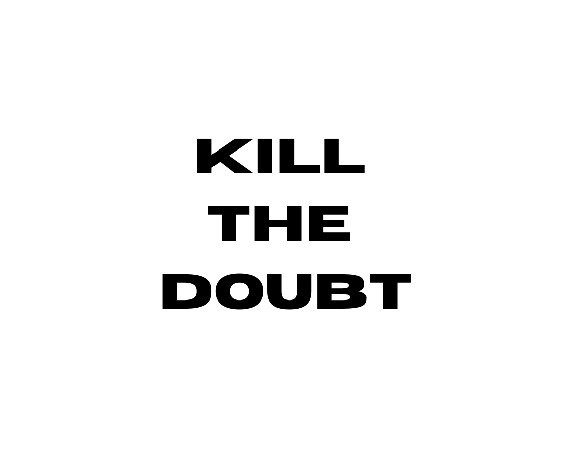 KILL THE DOUBT AUFKLEBER