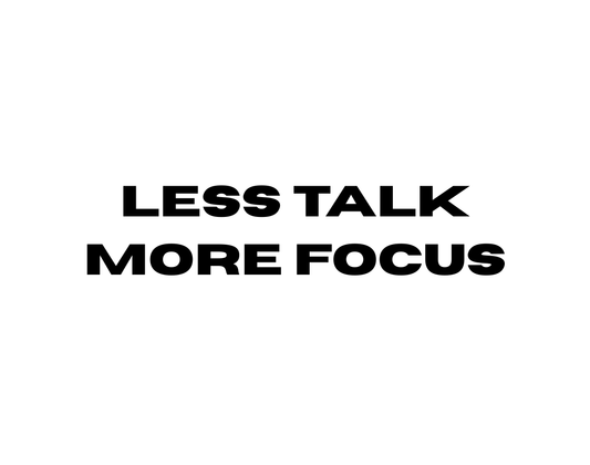 LESS TALK MORE FOCUS AUFKLEBER